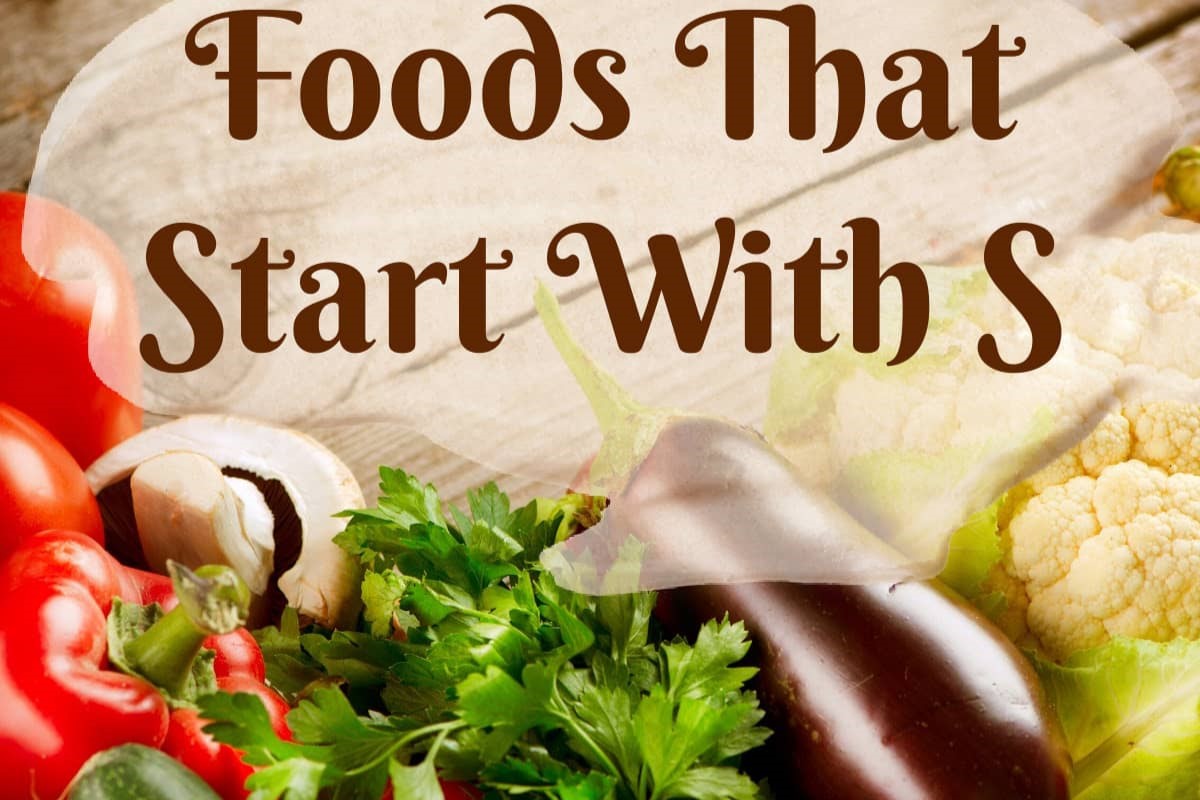 19 Scrumptious Foods That Start With S – You Won’t Believe #12!