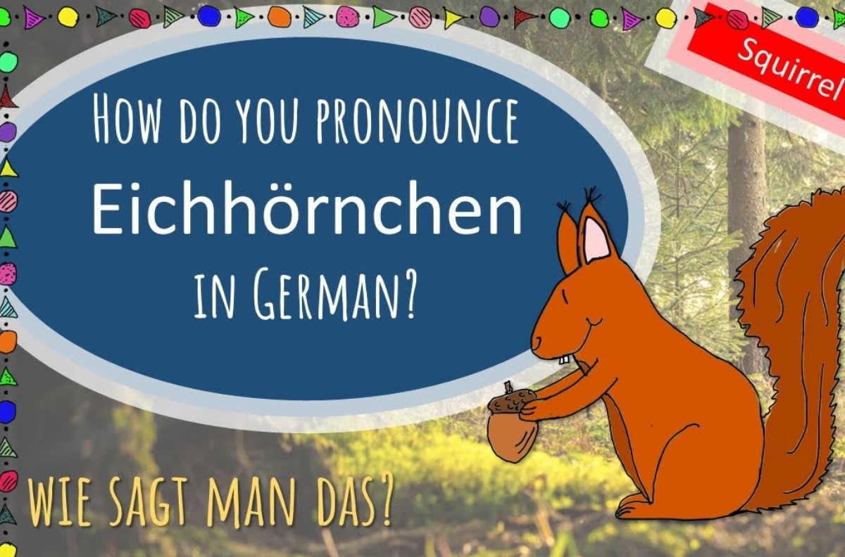 Germans' Hilarious Struggle With Pronouncing 'Squirrel'