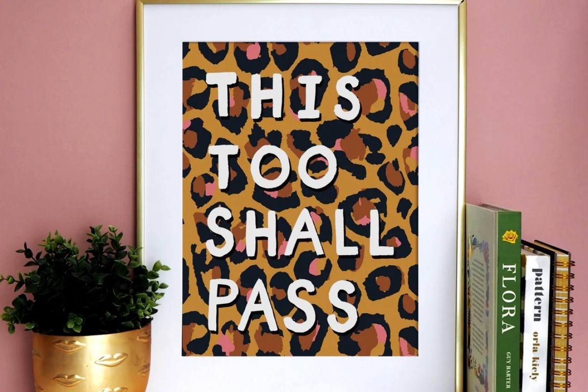 The Surprising Origin Of The Famous Adage ‘This Too Shall Pass’
