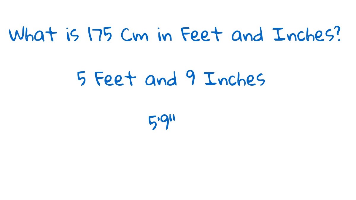 Discover The Surprising Height Conversion Of 175cm Into Feet!