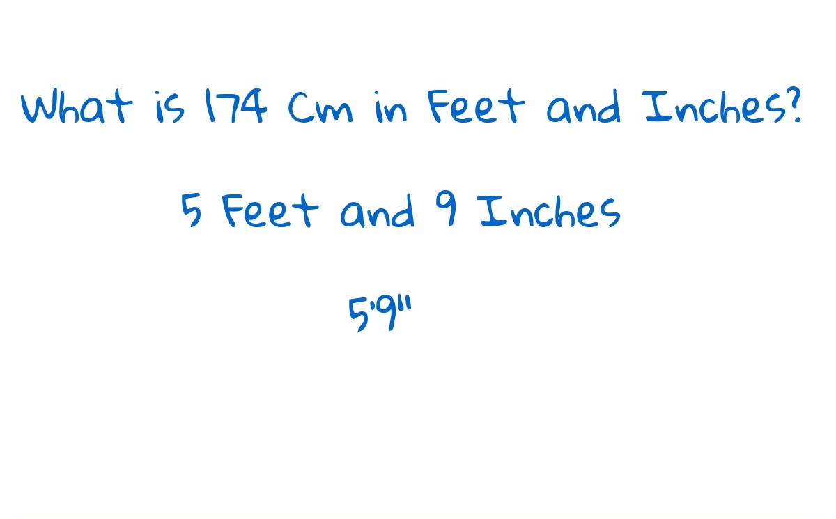 Find Out The Surprising Conversion Of 174 Cm To Feet And Inches!