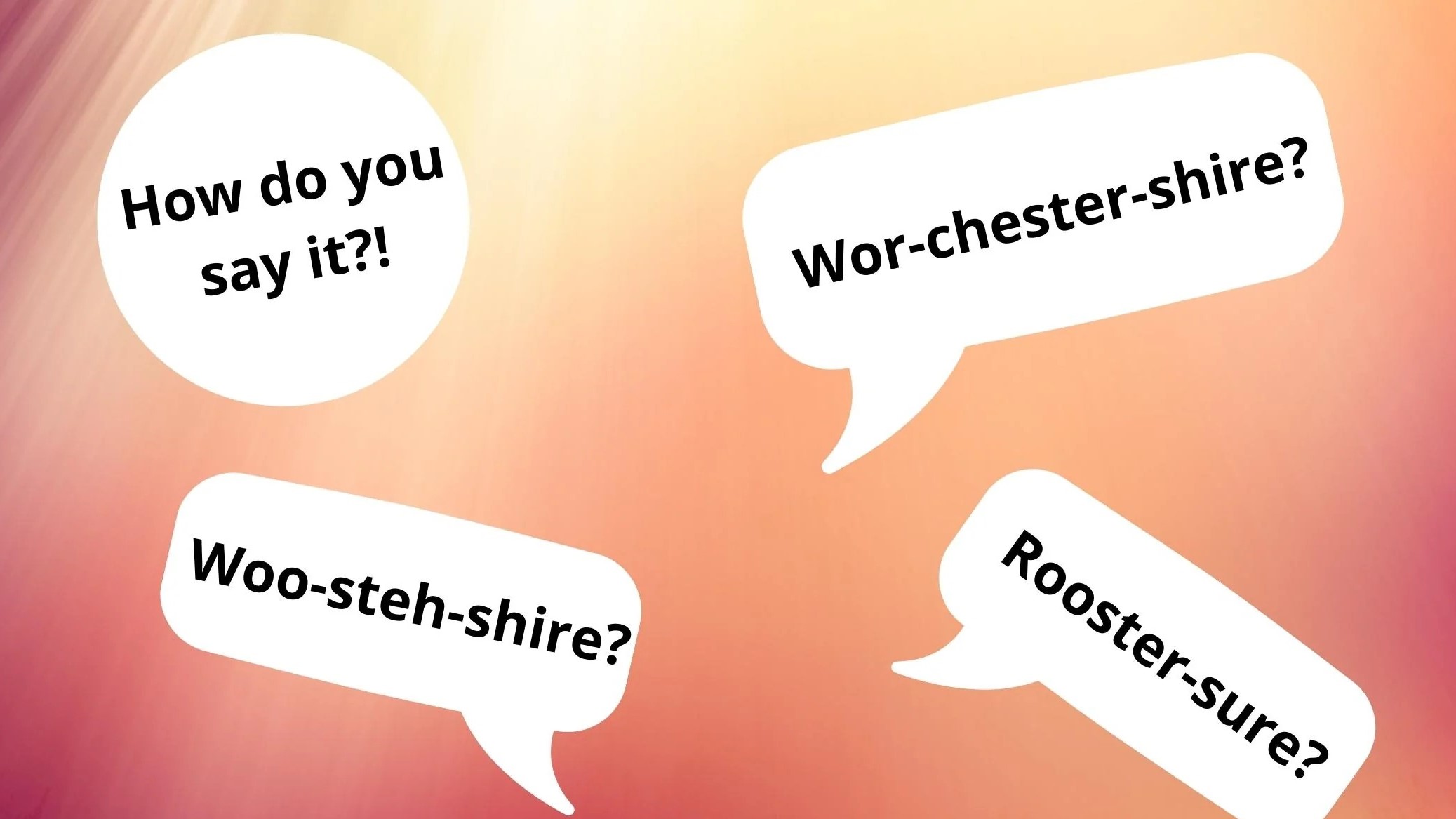 How To Pronounce Worcestershire
