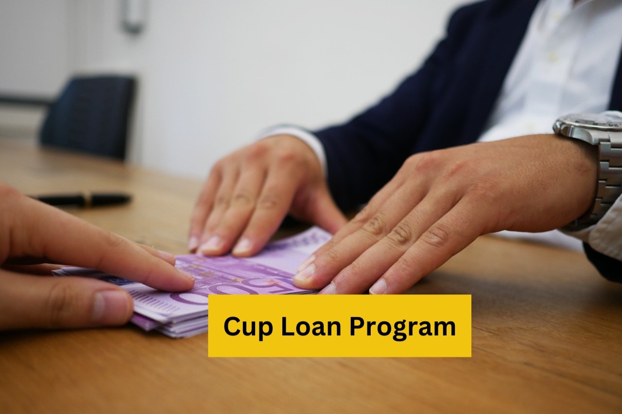 Understanding The Cup Loan Program: A Comprehensive Guide