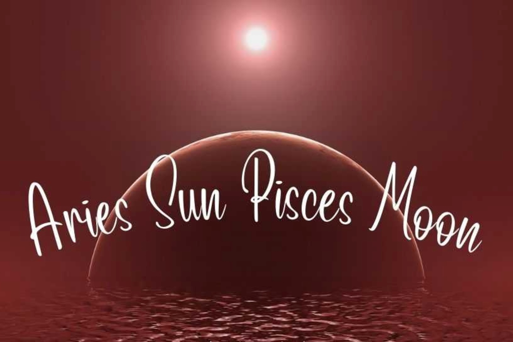 Unveiling The Powerful Traits Of An Aries Sun And Pisces Moon Combination